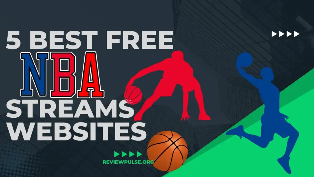 Top 5 Best Free NBA Streams Websites To Stream Basketball [2024]